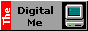 The Digital Me